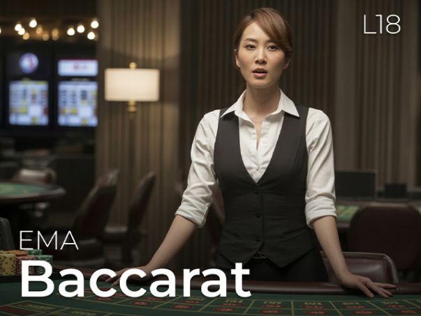EMA Baccarat L18