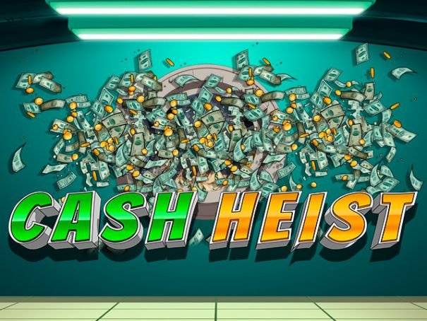 Cash Heist