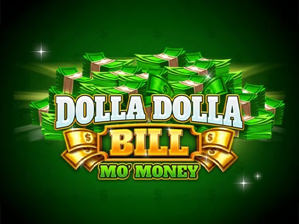Dolla Dolla Bill Mo Money