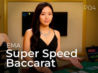 EMA Super Speed Baccarat P04