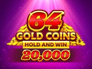 64 Gold Coins Hold and Win 20,000