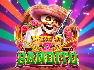 WILD BANDITO 2