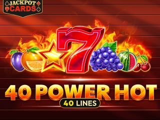 40 Power Hot