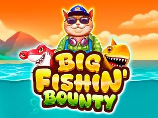 Big Fishin’ Bounty