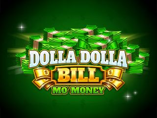 Dolla Dolla Bill Mo Money