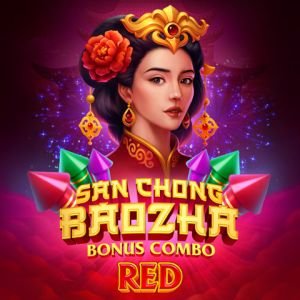 San Chong BaoZha Red: Bonus Combo