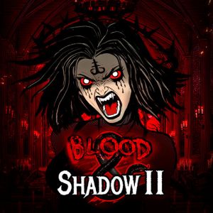 Blood and Shadow 2