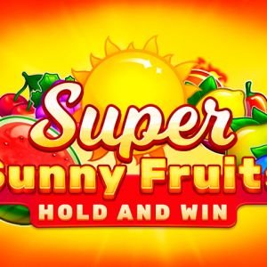 Super Sunny Fruits: Hold and Win