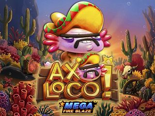 Mega Fire Blaze: Axoloco