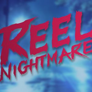 Reel Nightmare