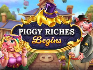 Piggy Riches Begins