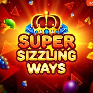 Super Sizzling Ways