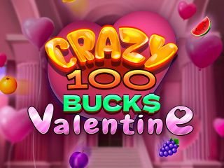 Crazy 100 Bucks Valentine