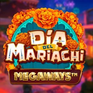 Dia del Mariachi MEGAWAYS